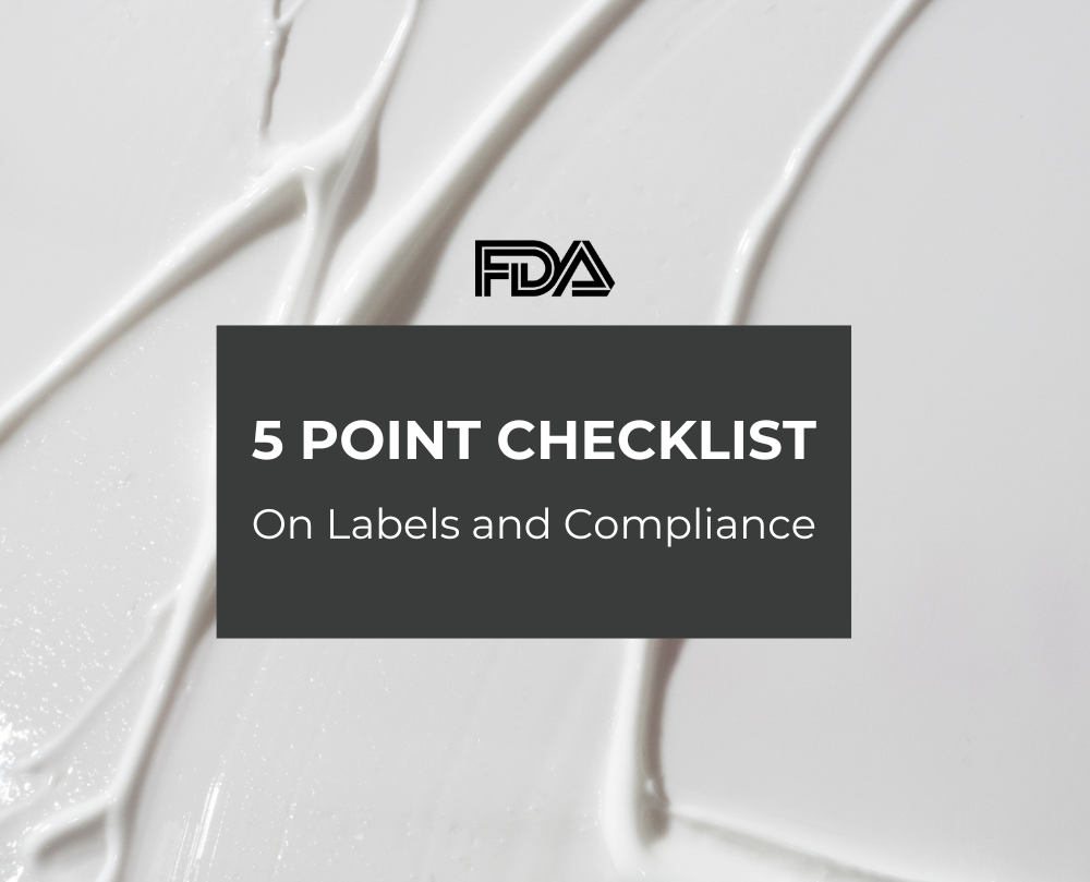 5 Point Checklist – Are Your Labels FDA Compliant?